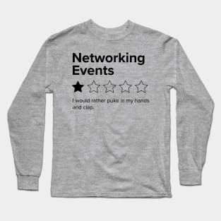 Networking Events, One Star, I Would Rather Puke in my Hands and Clap Long Sleeve T-Shirt